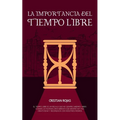 La Importancia del Tiempo Libre