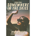 Stories From Somewhere In The Skies