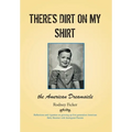 There's Dirt on My Shirt: The American Dreamsicle