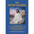 The Fifth Gospel: New Evidence from the Tibetan, Sanskrit, Arabic, Persian and Urdu Sources AB Out the Historical Life of Jesus Christ A