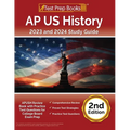 AP US History 2023 and 2024 Study Guide: APUSH Review Book with Practice Test Questions for College Board Exam Prep [2nd Edition]