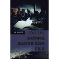 Le livre où un homme sauve son fils
