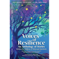Voices of Resilience: An Anthology of Stories Written by Children of Holocaust Survivors