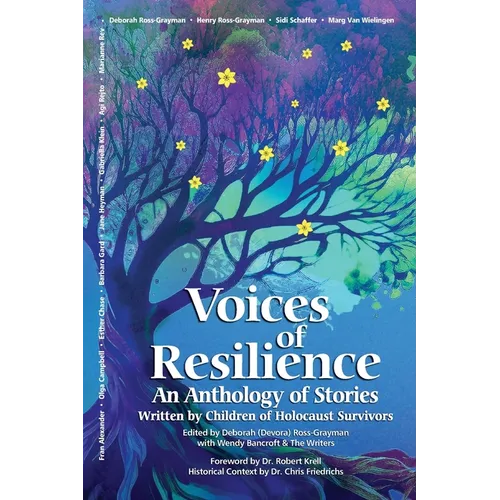 Voices of Resilience: An Anthology of Stories Written by Children of Holocaust Survivors