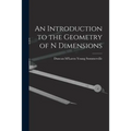 An Introduction to the Geometry of N Dimensions