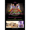 Fiestas in Laredo: Matachines, Quinceañeras, and George Washington's Birthday Volume 30