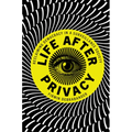 Life after Privacy