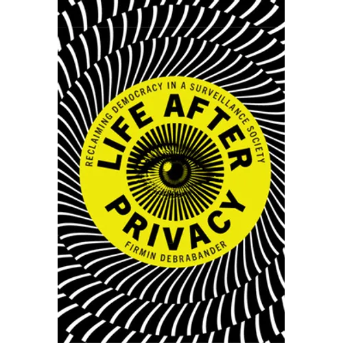 Life after Privacy
