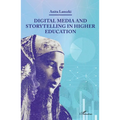 Digital Media and Storytelling in Higher Education