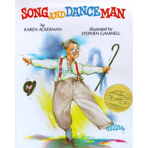 Song and Dance Man: (Caldecott Medal Winner)