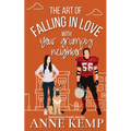 The Art of Falling in Love with Your Grumpy Neighbor: A small town rom com