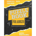 Puzzle Book For Adults: Mixed ! cross word, Sudoku 16*16, kakuro, WORD SCRAMBLE and Trivia 8,5"x11" 110 pages