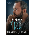 Free to Vow: A Small Town, Slow Burn, Redemption Romance
