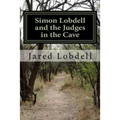 Simon Lobdell and the Judges in the Cave: Hiding Goffe and Whalley May 15 1661: What Went Before and What Came After