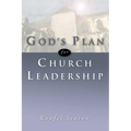 God's Plan for Church Leadership