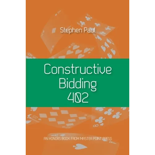 Constructive Bidding 402