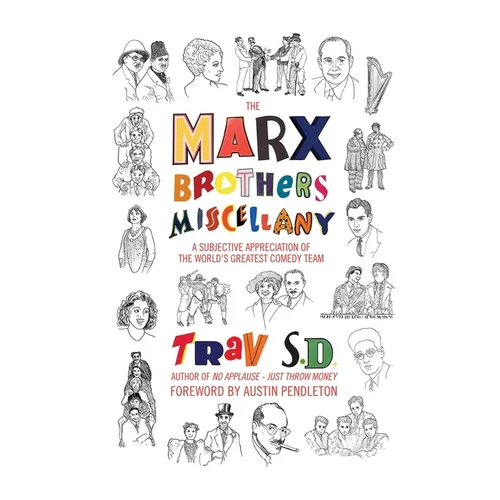 The Marx Brothers Miscellany - A Subjective Appreciation of the World's Greatest Comedy Team (hardback)