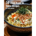 50 From Home to Tokyo Recipes