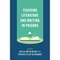 Teaching Literature and Writing in Prisons