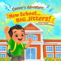 Conner's Adventure: New School... BIG Jitters!