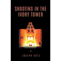 Shooting in the Ivory Tower