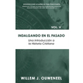 Indalgando el pasado: Una introducción a la historia cristiana