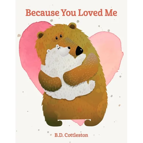 Because You Loved Me