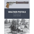 Walther Pistols: Pp, Ppk and P 38