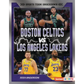 Boston Celtics vs. Los Angeles Lakers: Rival Rumble