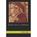 Dante laico e cattolico
