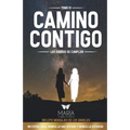 Camino Contigo: Los Sueños Se Cumplen