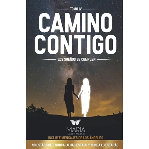 Camino Contigo: Los Sueños Se Cumplen