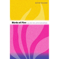 Birds of Fire: Jazz, Rock, Funk, and the Creation of Fusion