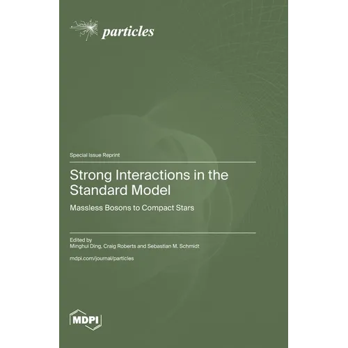 Strong Interactions in the Standard Model: Massless Bosons to Compact Stars - Hardcover