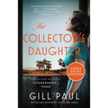 The Collector's Daughter: A Novel of the Discovery of Tutankhamun's Tomb