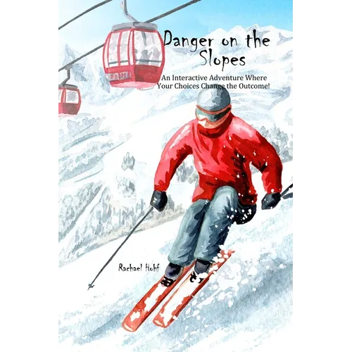 Danger on the Slopes!: An Interactive Adventure
