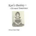 Kari's Destiny No More Tomorrows