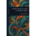Our Casualty, and Other Stories