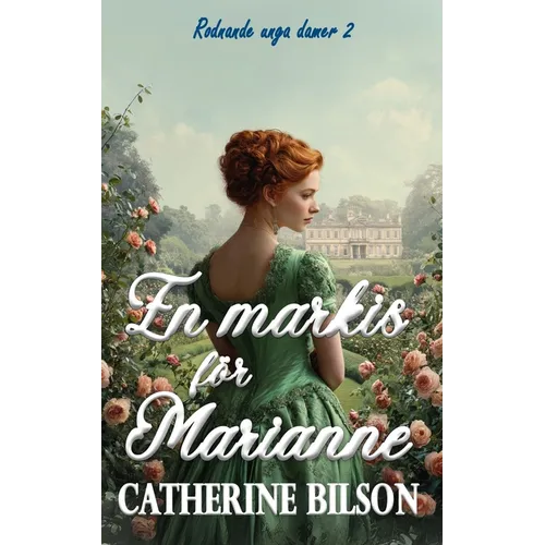En markis för Marianne: En gripande regencyroman om en andra chans och läkta sår