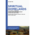 Spiritual Homelands: The Cultural Experience of Exile, Place and Displacement Among Jews and Others