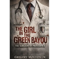 The Girl In The Green Bayou: Surgeon of Providence