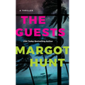 The Guests: A Thriller