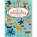 My Book of Animal Opposites: Big or Small, Loud or Quiet: 141 Animals from Around the World