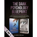 The Dark Psychology Blueprint: Dark Psychology & How To Analyze People- Learn The Secret Methods of Manipulation & Persuasion, and How To Effectively