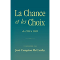 La Chance et les Choix: de 1938 à 1969