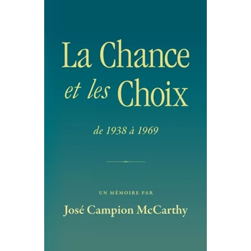La Chance et les Choix: de 1938 à 1969