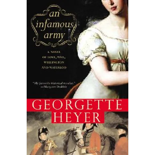 An Infamous Army: A Novel of Wellington, Waterloo, Love and War