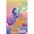 The Bicyclist's Guide to the Galaxy: Feminist, Fantastical Tales of Books and Bikes