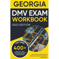 Georgia DMV Exam Workbook: 400+ Practice Questions to Navigate Your DMV Exam With Confidence