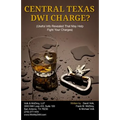 Central Texas DWI Charge?: Useful Info Revealed That May Help Fight Your Charges